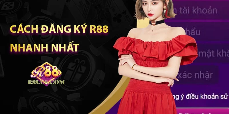 Full Bộ Bí Kíp Đăng Ký R88 Cho Tân Thủ Cập Nhật Mới Nhất