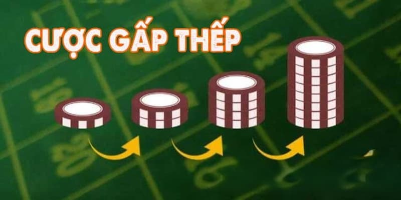 Cược gấp thếp là gì – Chiến thuật cược hiệu quả cho bạn