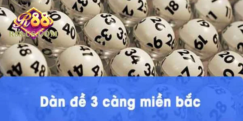 Dàn Đề 3 Càng Miền Bắc R88 - Cách chơi Từ Chuyên Gia
