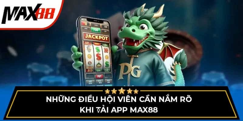Tải app Max88 nhanh chóng, an toàn và tiện lợi nhất hiện nay