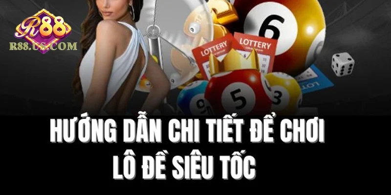 Lô đề nhanh R88 – Nghiên cứu luật chơi và mẹo cược hiệu quả