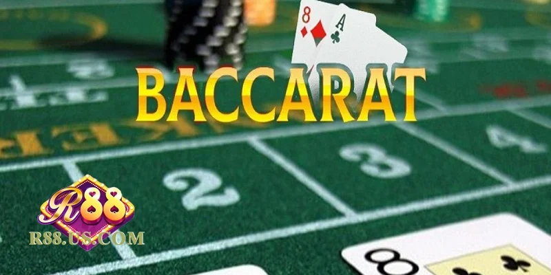 Tìm hiểu Luật chơi Baccarat R88 cho người mới bắt đầu