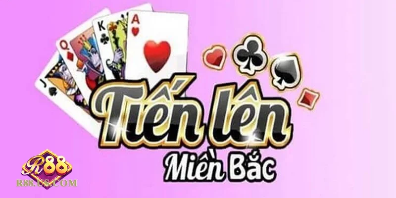 Bí Kíp Chơi Tiến Lên Miền Bắc R88 - Chinh Phục Mọi Ván Bài