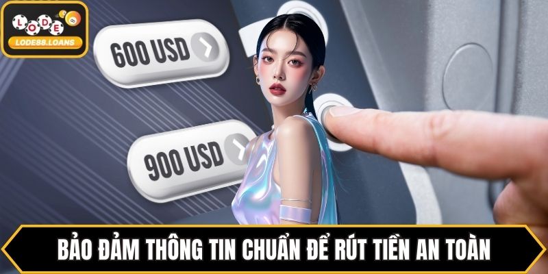 Rút Tiền Dễ Dàng, Nhanh Chóng Và An Toàn Tại LODE88