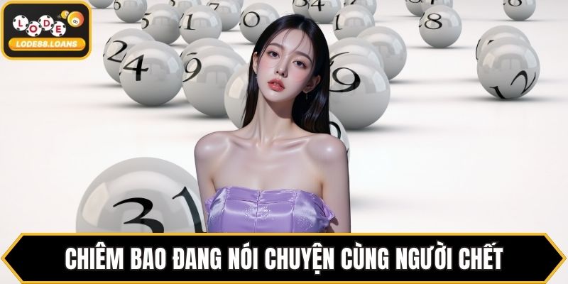 Nằm Mơ Thấy Người Đã Mất Đánh Con Gì Giải Mã Điềm Báo