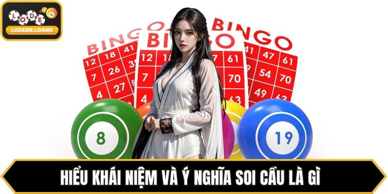 Soi Cầu Là Gì - Bí Kíp Dự Đoán Số Lô Đề Cho Tân Binh