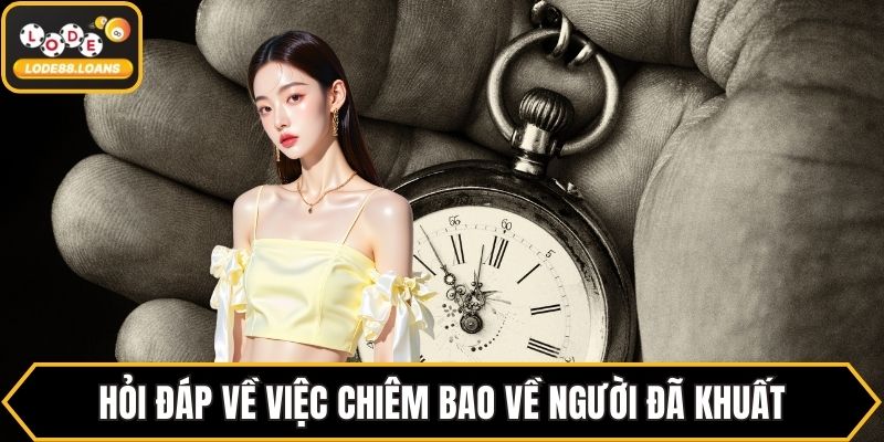 Mơ Thấy Người Mất - Giải Mã Điềm Báo và Con Số May Mắn