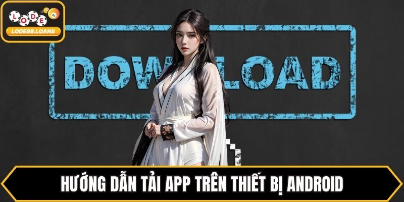 Tải App LODE88 Nhận Ưu Đãi Với Truy Cập Kho Game Mọi Lúc