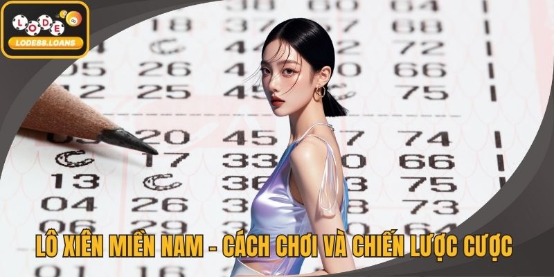 Lô Xiên – Cách Chơi, Tỷ Lệ Ăn Và Mẹo Thắng Từ Cao Thủ