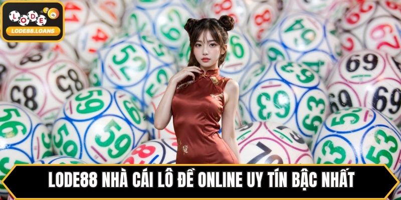 Nhà Cái Lô Đề Uy Tín Nhất Hiện Nay Bạn Không Thể Bỏ Qua