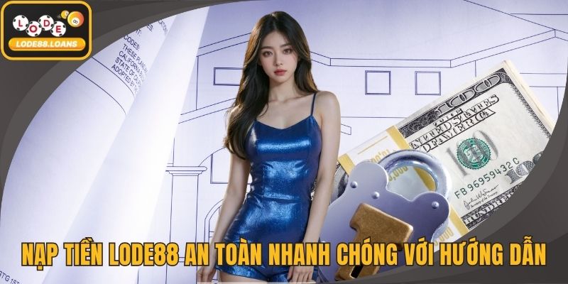 Tải App LODE88 Nhận Ưu Đãi Với Truy Cập Kho Game Mọi Lúc