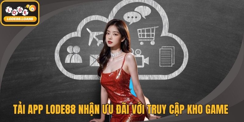Đăng Nhập LODE88 Nhanh An Toàn Với Kho Game Đa Dạng
