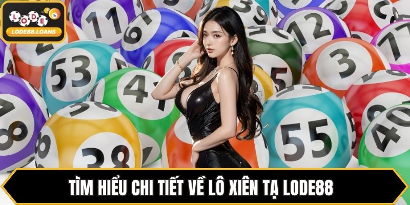Lô Xiên – Cách Chơi, Tỷ Lệ Ăn Và Mẹo Thắng Từ Cao Thủ