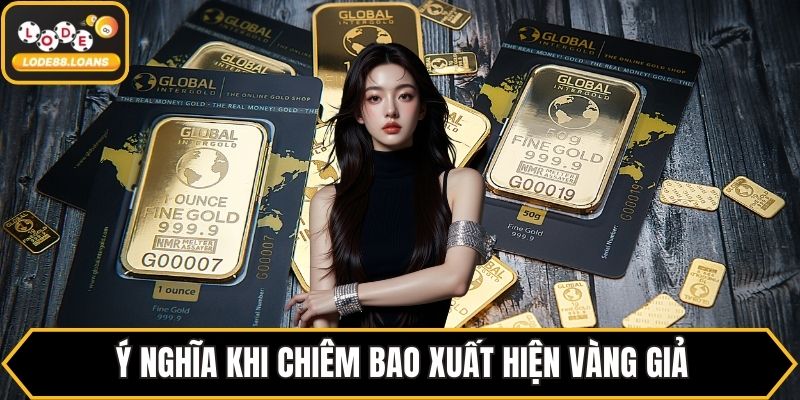 Mơ Thấy Vàng - Bật Mí Con Số Tài Lộc Ứng Với Giấc Mơ